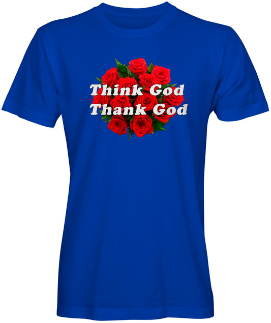 Think God Thank God Bouquet Unisex T-shirt