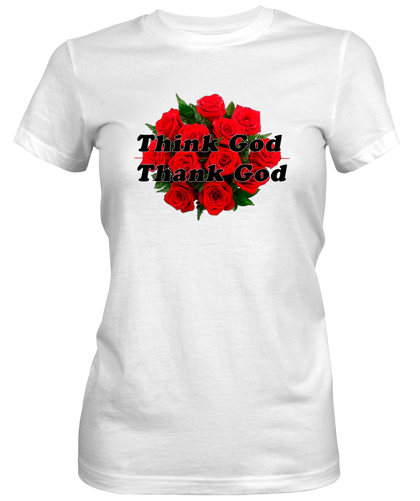 Think God Thank God Bouquet Ladies T-Shirt