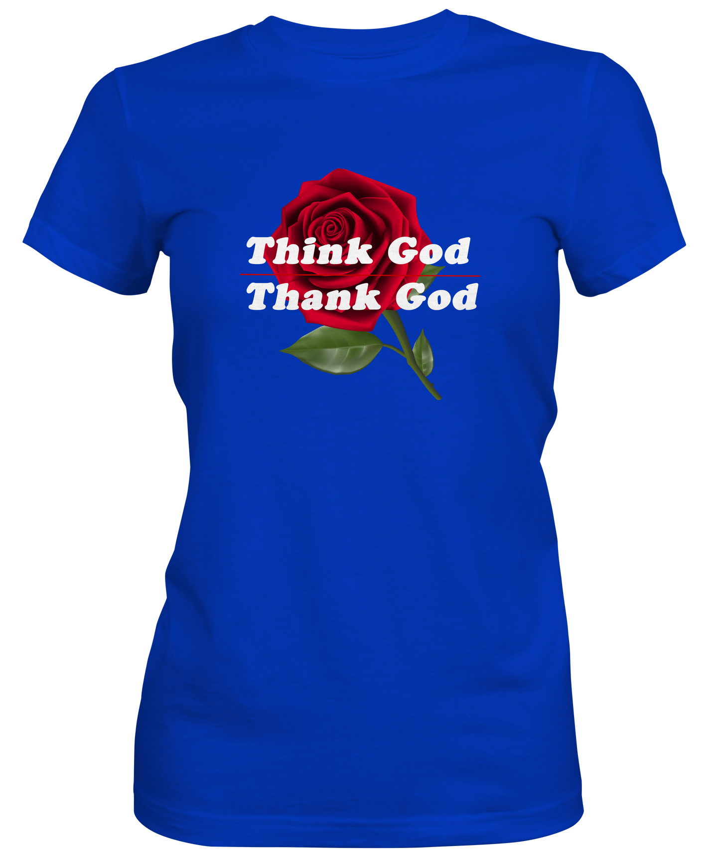 Think God, Thank God  Ladies Tees